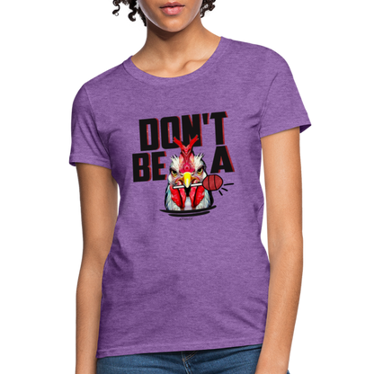 Don't Be A Rooster Lollipop (Cock Sucker) Women's T-Shirt - Color: purple heather