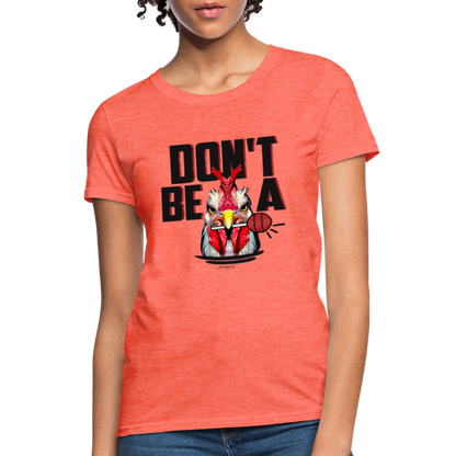 Don't Be A Rooster Lollipop (Cock Sucker) Women's T-Shirt - Color: pink