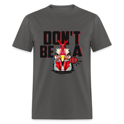 Don't Be A Rooster Lollipop (Cock Sucker) T-Shirt - charcoal