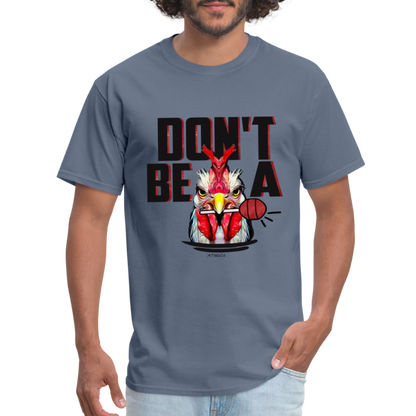 Don't Be A Rooster Lollipop (Cock Sucker) T-Shirt - denim