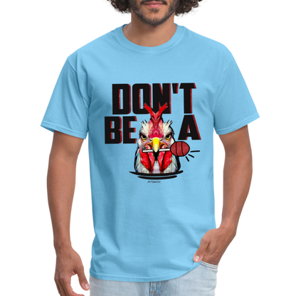 Don't Be A Rooster Lollipop (Cock Sucker) T-Shirt - aquatic blue