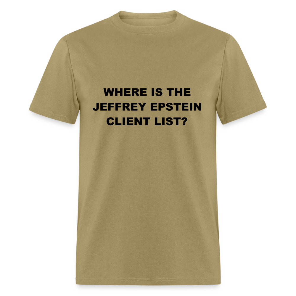 Where Is The Jeffrey Epstein Client List T-Shirt - Color: khaki