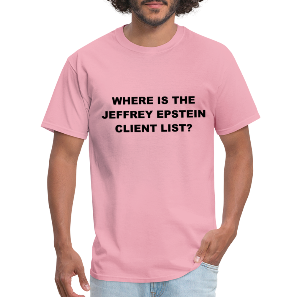 Where Is The Jeffrey Epstein Client List T-Shirt - Color: pink