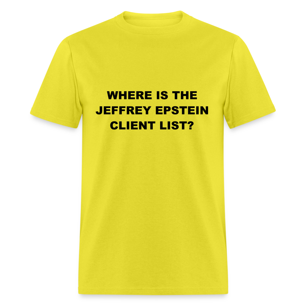 Where Is The Jeffrey Epstein Client List T-Shirt - Color: white