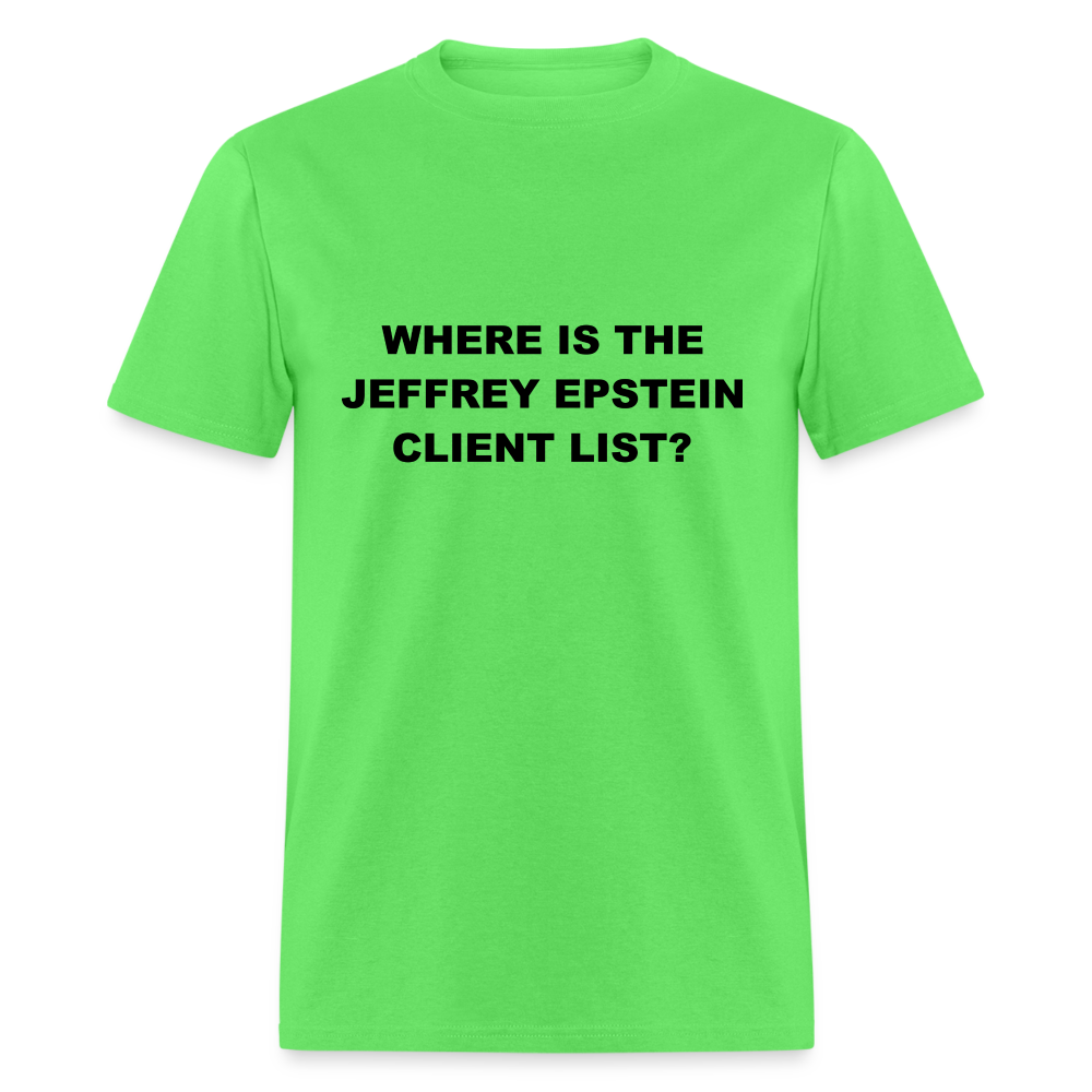 Where Is The Jeffrey Epstein Client List T-Shirt - Color: white