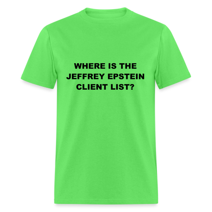 Where Is The Jeffrey Epstein Client List T-Shirt - Color: white