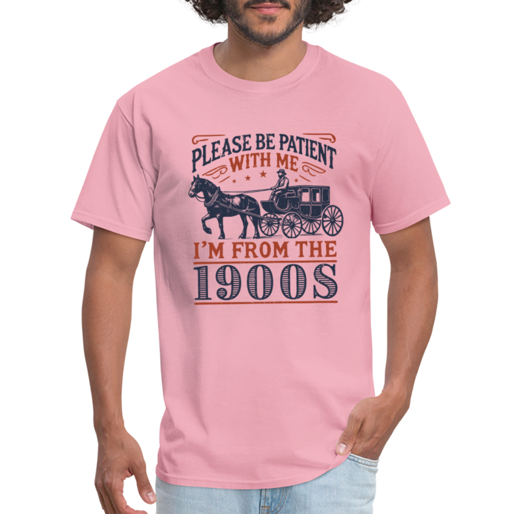 Be Patient With Me I'm From the 1900's T-Shirt - pink