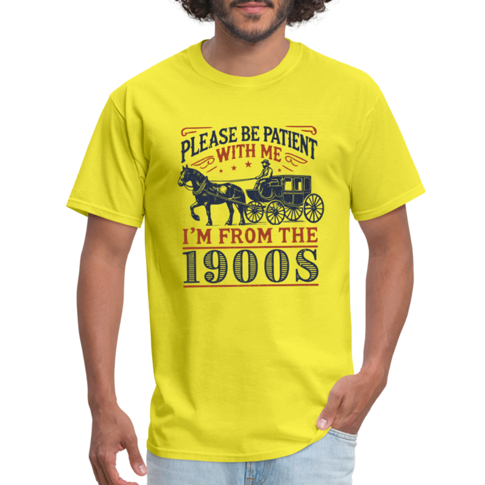 Be Patient With Me I'm From the 1900's T-Shirt - yellow