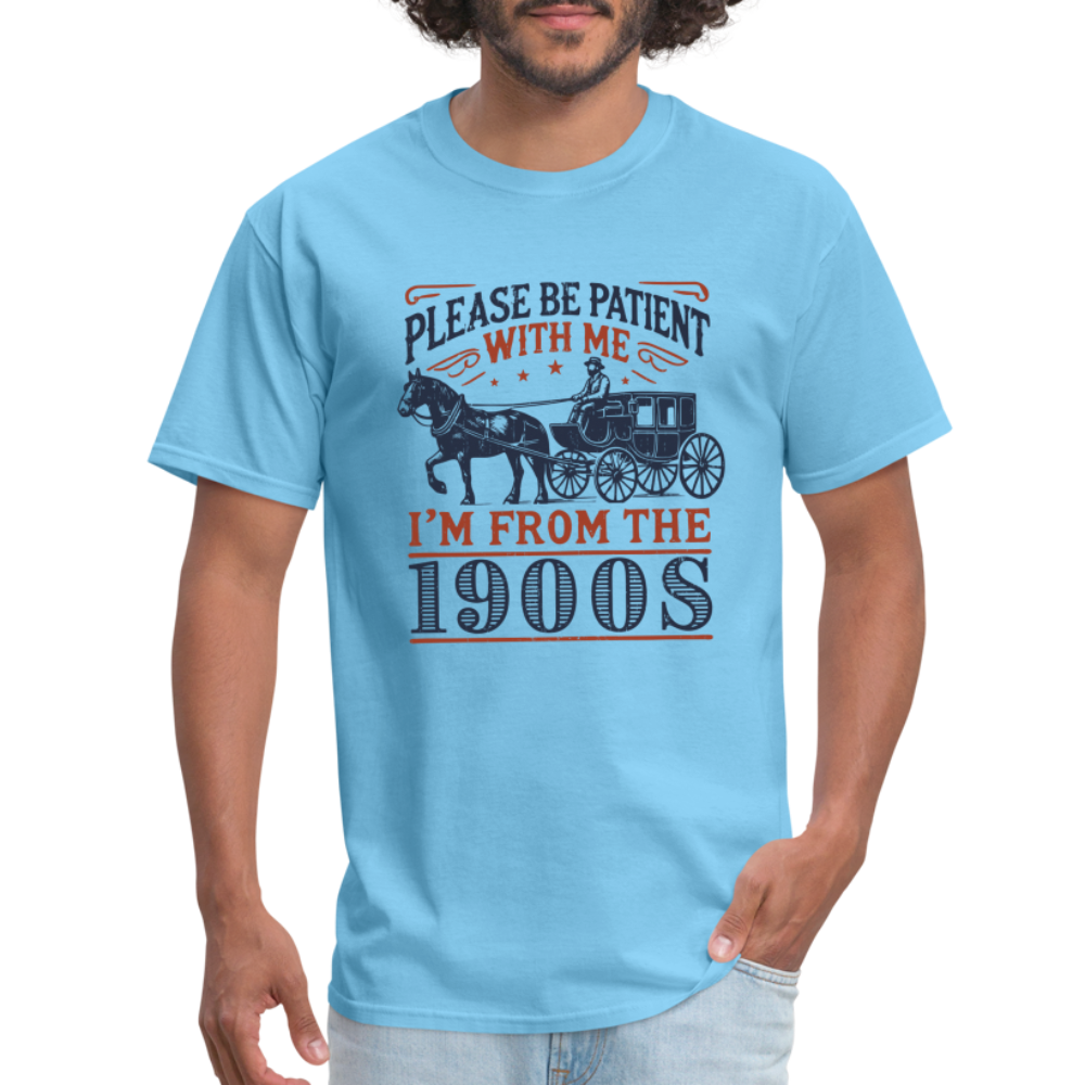 Be Patient With Me I'm From the 1900's T-Shirt - aquatic blue