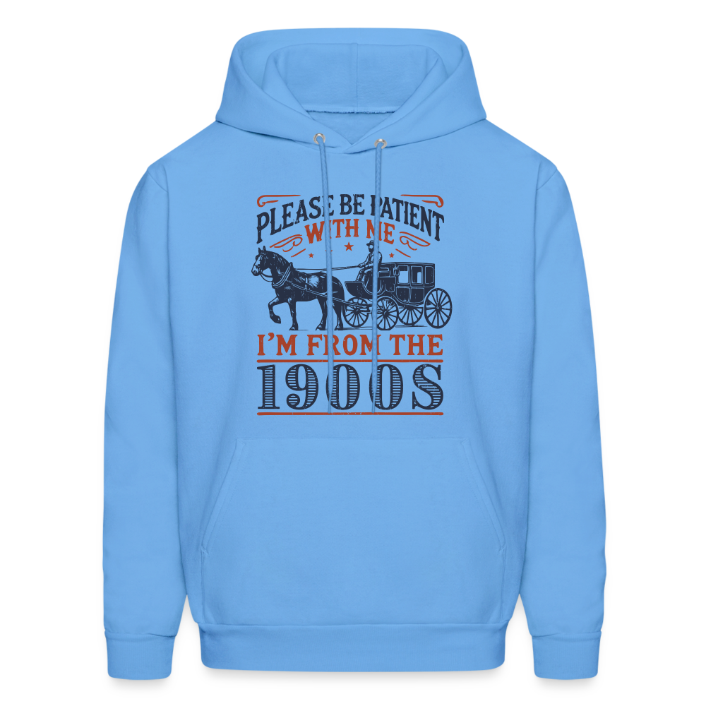 Be Patient With Me I'm From the 1900's Hoodie - carolina blue