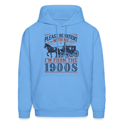 Be Patient With Me I'm From the 1900's Hoodie - carolina blue