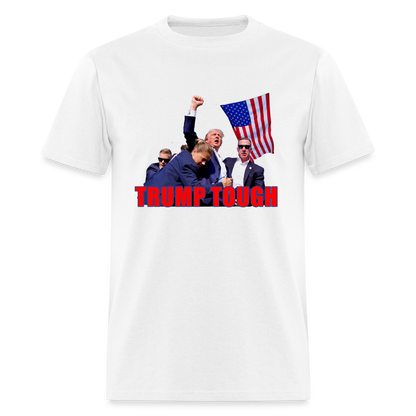 Trump Tough T-Shirt with Trump Fight Raised Fist Image - Color: white