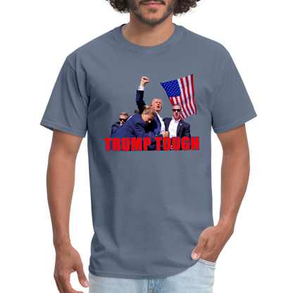 Trump Tough T-Shirt with Trump Fight Raised Fist Image - Color: denim