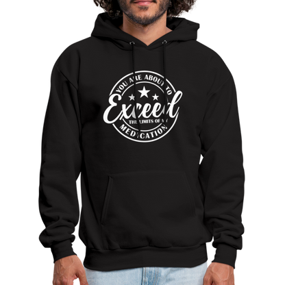 You Are About to Exceed the Limits of my Medication Hoodie - Color: black