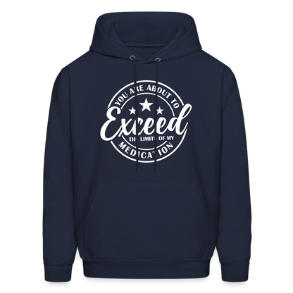 You Are About to Exceed the Limits of my Medication Hoodie - Color: royal blue