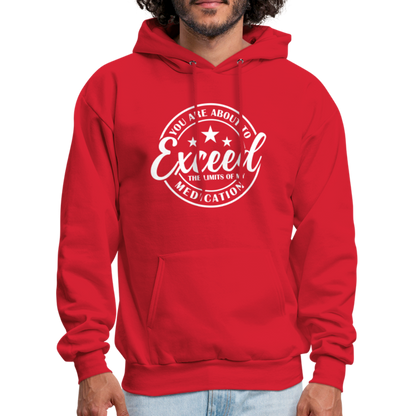 You Are About to Exceed the Limits of my Medication Hoodie - Color: red