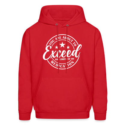 You Are About to Exceed the Limits of my Medication Hoodie - Color: royal blue