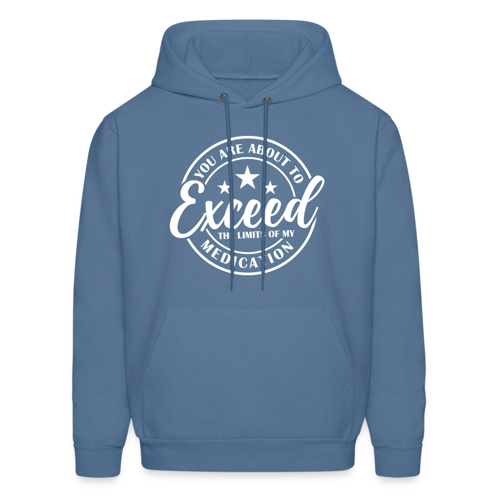 You Are About to Exceed the Limits of my Medication Hoodie - Color: royal blue