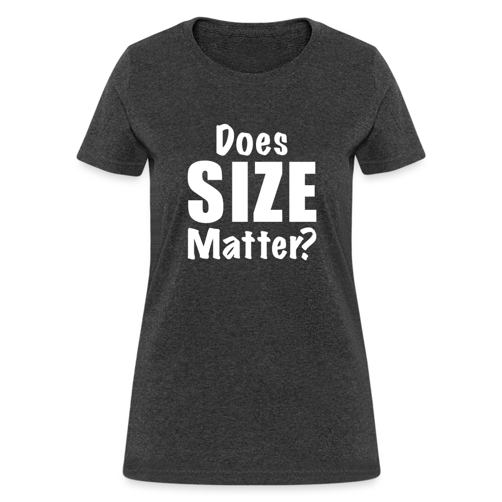 Does Size Matter Women's T-Shirt - heather black