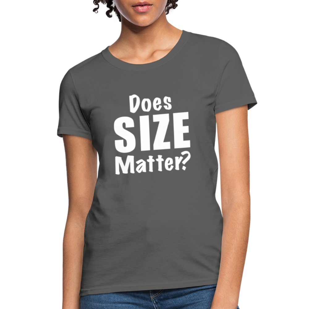 Does Size Matter Women's T-Shirt - charcoal