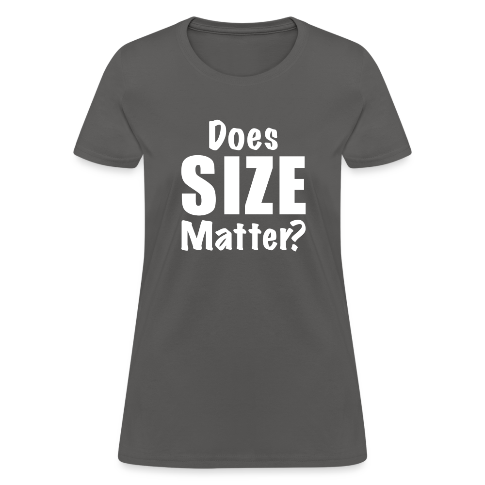 Does Size Matter Women's T-Shirt - charcoal