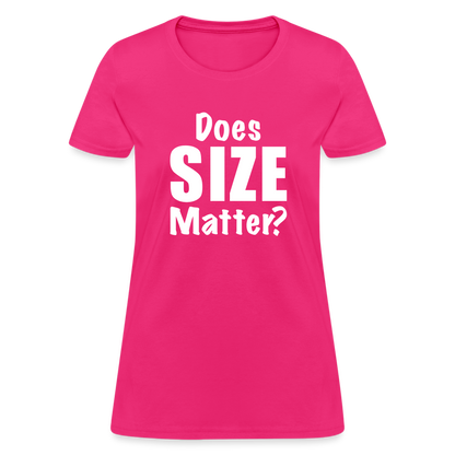 Does Size Matter Women's T-Shirt - fuchsia