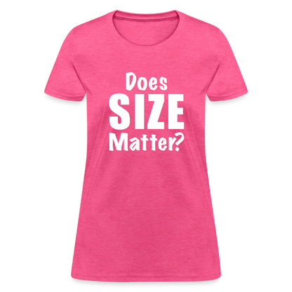 Does Size Matter Women's T-Shirt - heather pink