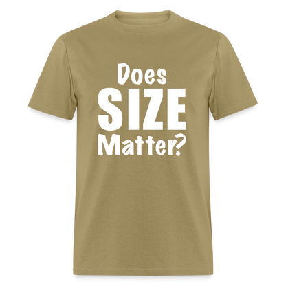 Does Size Matter T-Shirt - Color: khaki