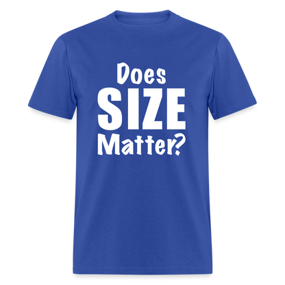 Does Size Matter T-Shirt - Color: royal blue