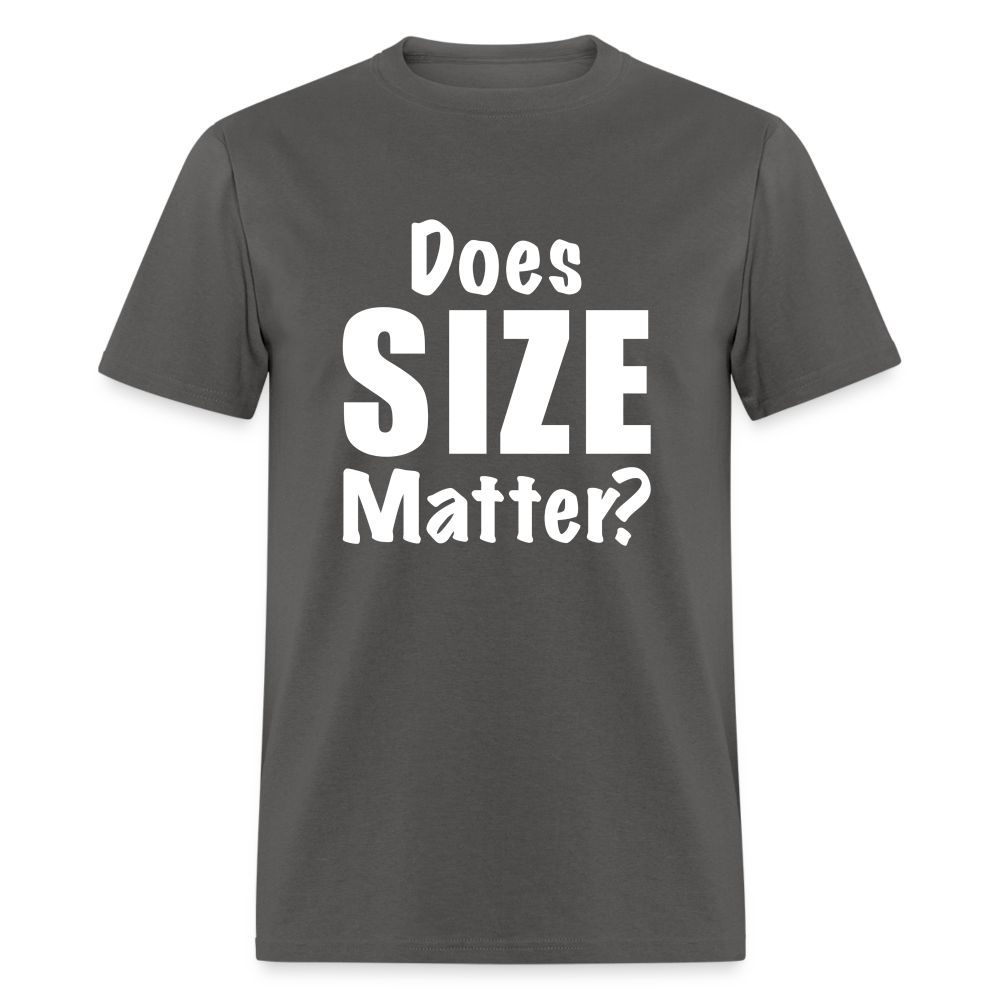 Does Size Matter T-Shirt - Color: charcoal