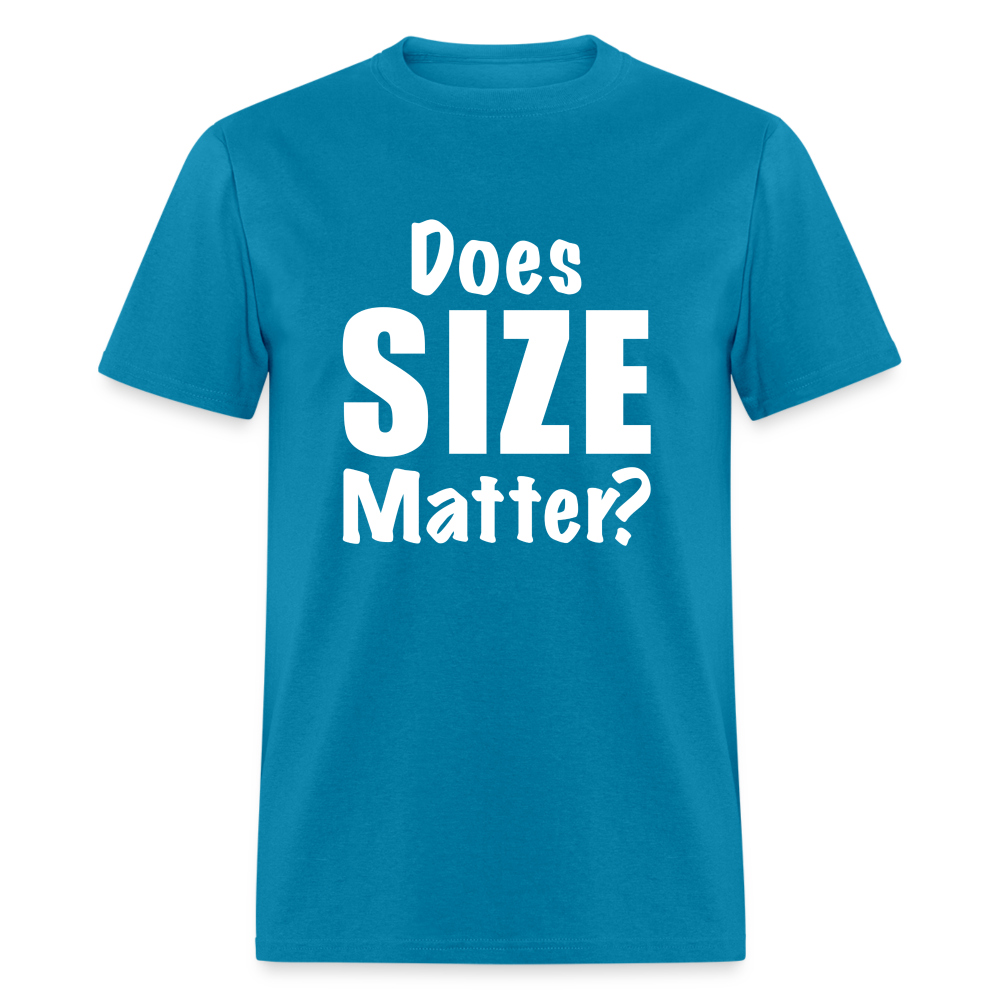 Does Size Matter T-Shirt - Color: turquoise