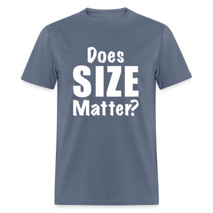 Does Size Matter T-Shirt - Color: denim