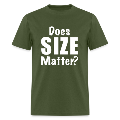 Does Size Matter T-Shirt - Color: military green