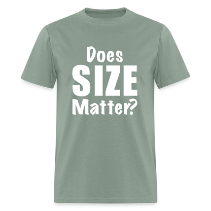 Does Size Matter T-Shirt - Color: sage