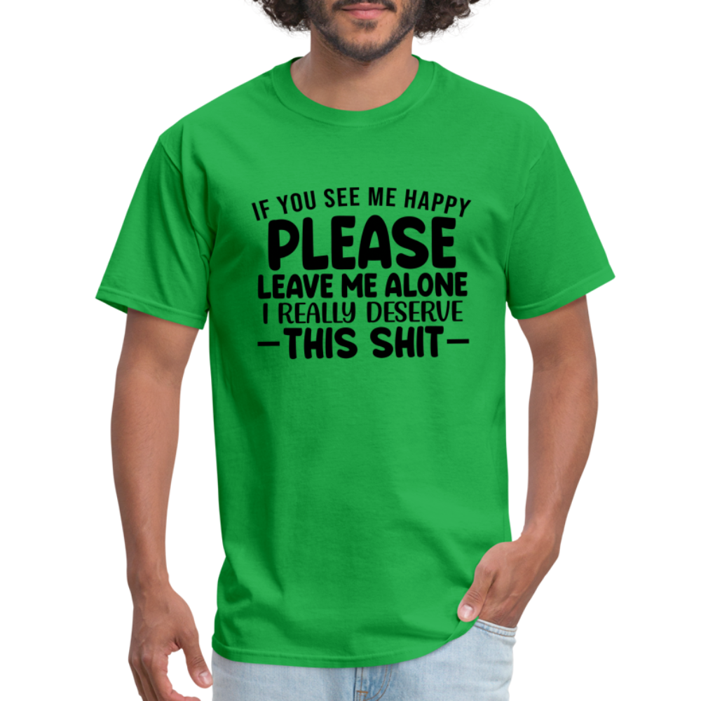 Leave Me Alone (I Deserve This) T-Shirt - bright green