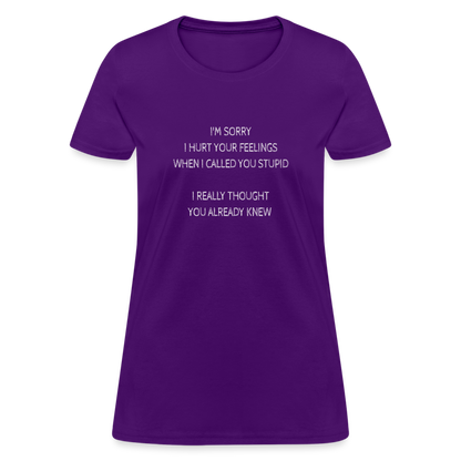 Hurt Your Feeling Stupid Women's T-Shirt - purple