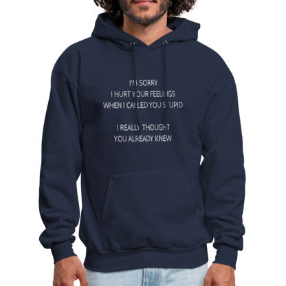 Hurt Your Feeling Stupid Hoodie - navy