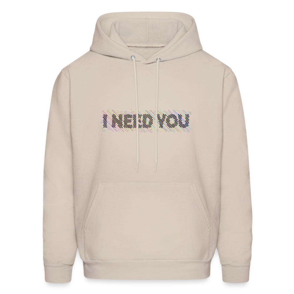 I Need You Hoodie - Color: Sand