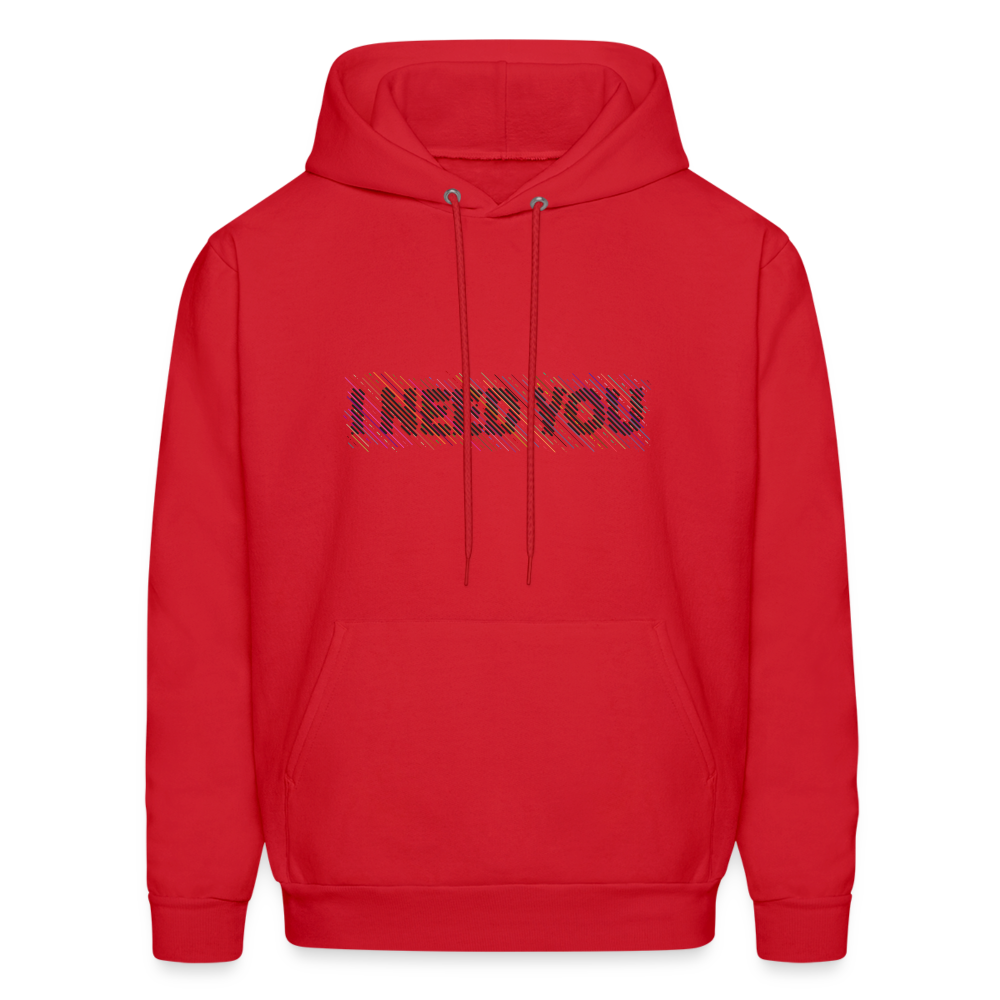 I Need You Hoodie - Color: red