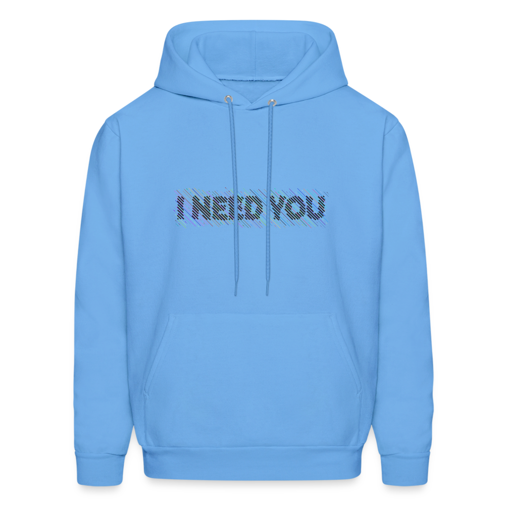 I Need You Hoodie - Color: carolina blue