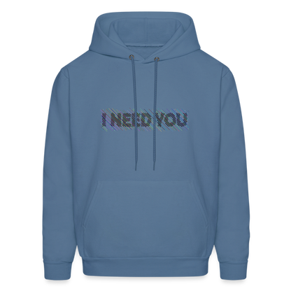 I Need You Hoodie - Color: denim blue