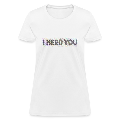 I Need You Women's T-Shirt - Color: heather gray