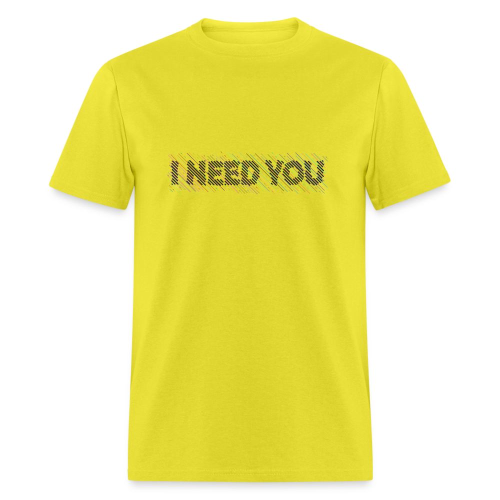 I Need You T-Shirt - Color: white