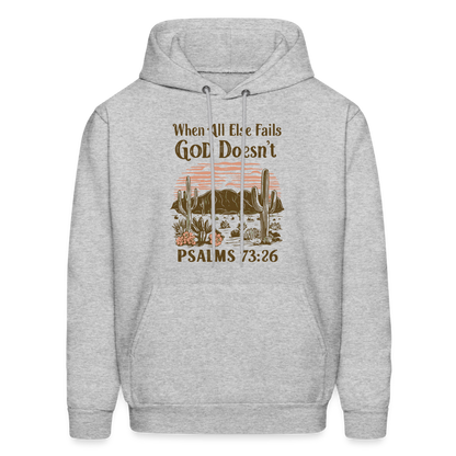 When All Else Fails God Doesn't Hoodie (Psalms 73:26) - Color: heather gray