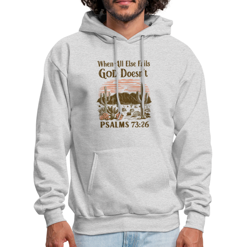 When All Else Fails God Doesn't Hoodie (Psalms 73:26) - Color: heather gray