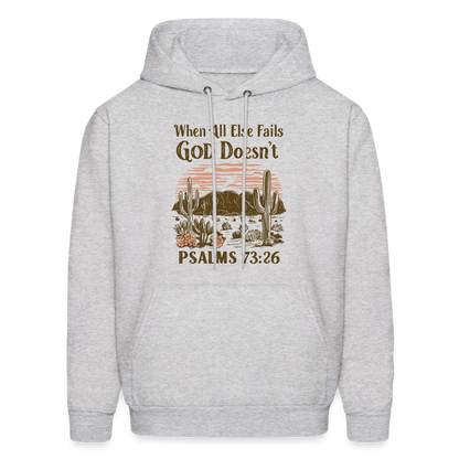 When All Else Fails God Doesn't Hoodie (Psalms 73:26) - Color: ash