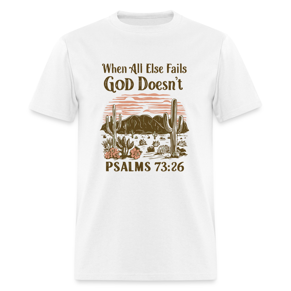 When All Else Fails God Doesn't T-Shirt (Psalms 73:26) - Color: natural