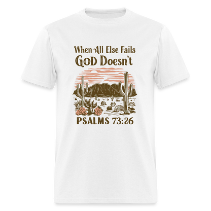 When All Else Fails God Doesn't T-Shirt (Psalms 73:26) - Color: natural