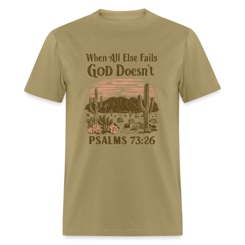 When All Else Fails God Doesn't T-Shirt (Psalms 73:26) - Color: natural