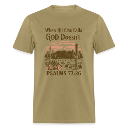 When All Else Fails God Doesn't T-Shirt (Psalms 73:26) - Color: natural